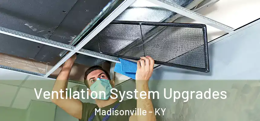  Ventilation System Upgrades Madisonville - KY